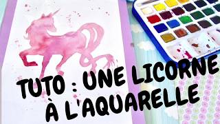 DESSINER UNE LICORNE À LAQUARELLE FACILEMENT  TUTO DIY [upl. by Gathers]