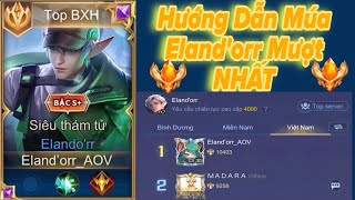 Hướng Dẫn Múa Eland Một Cách Mượt Nhất Cùng TOP 1 Eland’orr  Mức Chiến Tướng 8X Cũng Chỉ Là Cái Tên [upl. by Sivek362]