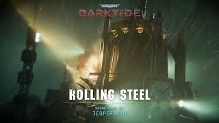 Warhammer 40000 Darktide Official Soundtrack Rolling Steel [upl. by Kaitlynn990]