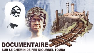 Documentaire sur le Chemin de fer Diourbel Touba [upl. by Ahsaercal361]