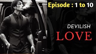 Devilish Love  Episode 1 to 10 audiostory forcedmarriagebasednovels fm devilishlovewithmywife [upl. by Ecirehs210]