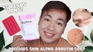 PRECIOUS SKIN ALPHA ARBUTIN WHITENING SOAP REVIEW FOR 10 DAYS WORTH IT BA ANG 45 PESOS MO [upl. by Ahsemaj]