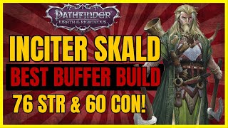 PF WotR  The Best INCITER SKALD Build The New ULTIMATE PARTY BUFFER [upl. by Ogata]