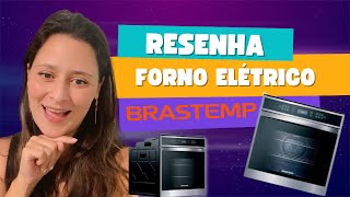 Resenha  Forno Elétrico Brastemp 84 Litros Inox c Convecção e Termômetro BOT84AR fornoeletrico [upl. by Zeuqcaj]