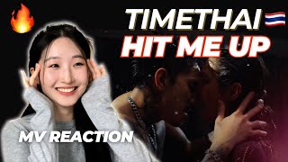 TIMETHAI  HIT ME UP🔥OFFICIAL MV REACTION THAI SUB KOREAN🇰🇷REACTION [upl. by Ap824]