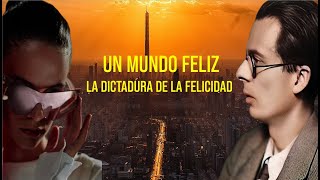 La Dictadura de la Felicidad en Un Mundo Feliz de Aldous Huxley  Análisis junguiano [upl. by Rafiq173]