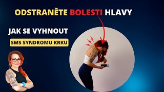 BOLEST HLAVY OD KRČNÍ PÁTEŘE Jak se vyhnout SMS syndromu krku cvičení a rady pro zdravý krk [upl. by Htnicayh625]