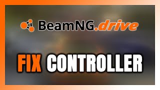 How to FIX BeamNGdrive ControllerGamepad Not Working on PC [upl. by Freud]