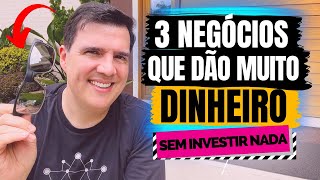 3 ideias de negócios que dão muito dinheiro começando do Zero sem ter que investir [upl. by Mulac]