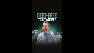 Do I Need To Be Debtfree Before Buying A Home [upl. by Ibby691]