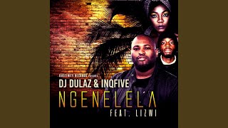 Ngenelela feat Lizwi [upl. by Casteel581]