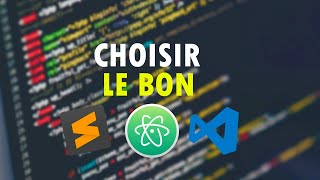 Quel LOGICIEL pour CODER  Comment choisir le bon Editeur de code [upl. by Ivatts]