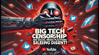 Big Tech Censorship Are Social Media Platforms Silencing Dissent [upl. by Monro]