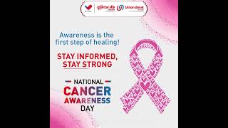 National Cancer Awareness Day  Union Bank of India [upl. by Ila]