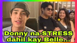 Donny Pangilinan Hindi lang WORRIED kundi naSTRESS pa dahil kay Belle Mariano [upl. by Lati]