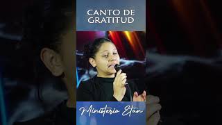 Canto de Gratitud musicacristiana AlabanzasCristianas MinisterioEtan adoracion [upl. by Knowles]