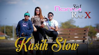 Nonna 3in1 feat Rap X  Kasih Slow Official Music Video [upl. by Sucirdor]