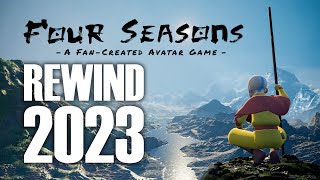 FOUR SEASONS REWIND 2023  Making an Avatar The Last Airbender Fangame [upl. by Ieluuk]