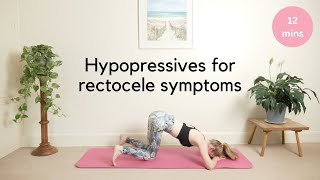 Hypopressives For Rectocele Symptoms  12 Minutes [upl. by Sanbo]