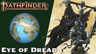 Pathfinder 2e Lore  Eye of Dread  Where in the World [upl. by Balac]