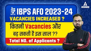 IBPS AFO Vacancy 2023 Increase  IBPS AFO 2023 Vacancy Increase Latest Update [upl. by Neleh]