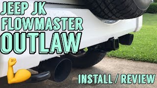 Jeep JK Exhaust Install  Flowmaster Outlaw  Review and After Videos [upl. by Townie]