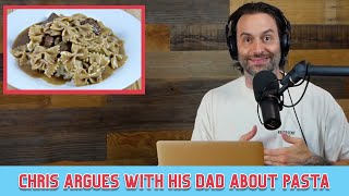 Chris DElia vs His Dad  How Much Meat Goes in a Bowl of Pasta [upl. by Danas]