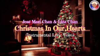 Jose Mari Chan amp Liza Chan  Christmas In Our Hearts  Instrumental Lyric Video [upl. by Barton]