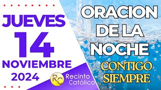 Oración de la noche del Jueves 14 de noviembre de 2024 [upl. by Nodnarb]