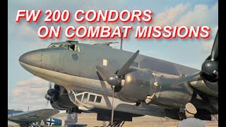 FockeWulf FW 200 Condors On Combat Missions WWII DOCUMENTARY [upl. by August144]