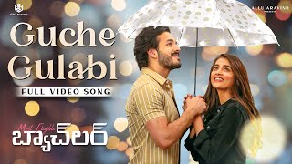 Guche Gulabi Full Video Song  Akhil PoojaHegde  ArmaanMalik  GopiSundar  Most Eligible Bachelor [upl. by Arait905]