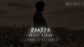 Raabta Arijit Singh Slowed and reverbed Musidzz [upl. by Akihdar]