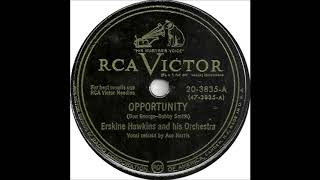 Erskine Hawkins and His Orchestra wAce Harris vocal  Opportunity  RCA Victor 3835  1950 [upl. by Inanak]