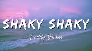 Daddy Yankee  Shaky Shaky LyricsLetra [upl. by Garber]