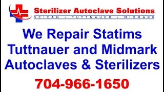 We Repair Statims Tuttnauer amp Midmark Autoclaves and Sterilizers [upl. by Augustin]