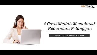 4 Cara Mudah Memahami Kebutuhan Pelanggan [upl. by Yral]