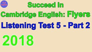 2018 Succeed In Flyers Listening Test 5 Part 2 [upl. by Irvine946]