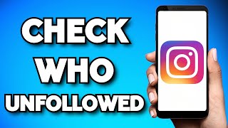 How To Check Who Unfollowed You On Instagram 2023 Guide [upl. by Norm]