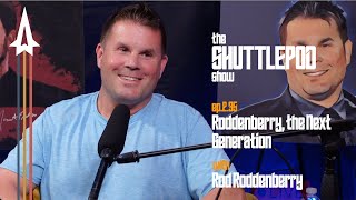 Ep235 quotRoddenberry The Next Generationquot with Rod Roddenberry [upl. by Salli999]