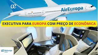 TABELA FIXA AIR EUROPA  COMO COMPRAR E EMITIR PASSAGENS EM CLASSE EXECUTIVA COM PREÇO DE ECONÔMICA [upl. by Lodhia13]