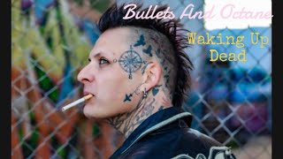 Bullets And Octane  Waking Up Dead Official Video [upl. by Lorenzo922]