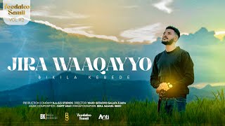 Track 8  Jira Waaqayyo  Bikila Kebede Vol 2 Album [upl. by Eloccin484]