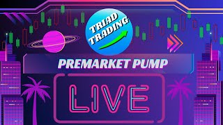 🔴 LIVE Premarket PUMP With Triad Trading [upl. by Jari38]