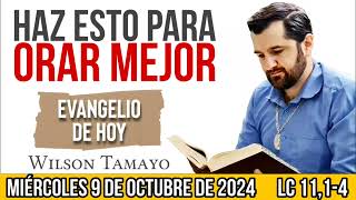 Evangelio de hoy MIÉRCOLES 9 de OCTUBRE Lc 1114  Wilson Tamayo  Tres Mensajes [upl. by Ganny]