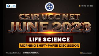 CSIR NET June 2023 Morning Shiftcomplete Paper DiscussionIFAS [upl. by Naziaf959]