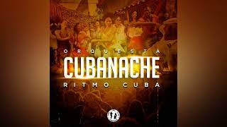 Ritmo Cuba  Orquesta Cubanache 2023 [upl. by Bertelli378]