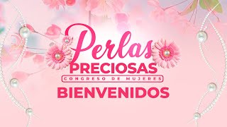 PERLAS PRECIOSAS  CONGRESO DE MUJERES [upl. by Gerrald]