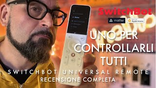 SwitchBot Universal Remote  Uno per controllarli tutti [upl. by Gamber]