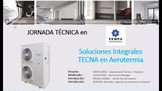 Webinar FEMPA  Soluciones integrales TECNA en Aerotermia [upl. by Ahsiekit31]