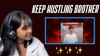 Keep Hustlig  Lizan  Galti Bina Paye Dosh  Reaction Video [upl. by Alvis]